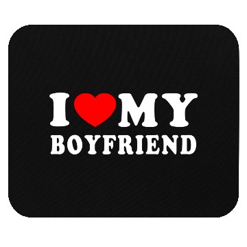 Discover I LOVE MY BOYFRIEND I HEART MY BOYFRIEND Mouse Pads