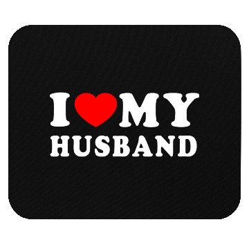 Discover I LOVE MY HUSBAND Mouse Pads