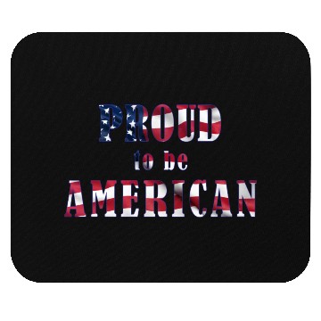 Discover Proud to be American Mouse Pads