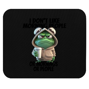 Discover Funny frog Design for i don't like morning people Mouse Pads