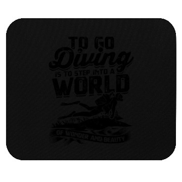 Discover To go diving is to step into a world full of Mouse Pads