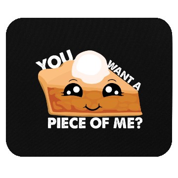 Discover Kawaii Pumpkin Pie Lovers You Want A Piece Of Me Mouse Pads