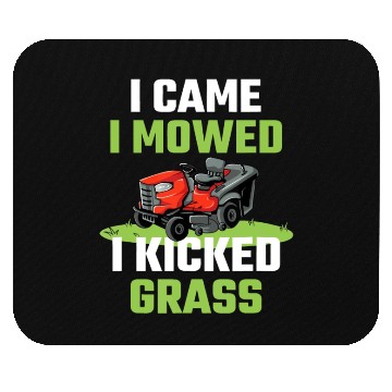 Discover I Came I Mowed I Kicked Grass Funny Lawn Mowing Ga Mouse Pads