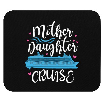 Discover Mother Daughter Cruise Mouse Pads