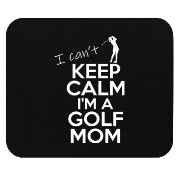 Discover I Can't Keep Calm I'm A Golf Mom Mouse Pads