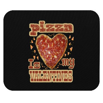 Discover Pizza is my valentimes30 Mouse Pads
