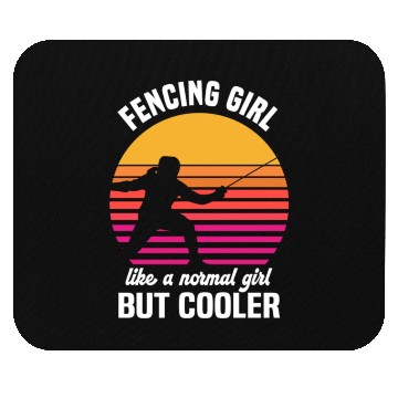 Discover Fencing Girl Like A Normal Girl But Cooler Mouse Pads