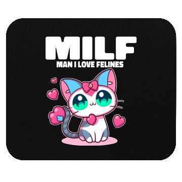 Discover MILF Man I love Felines Funny Cats Mouse Pads