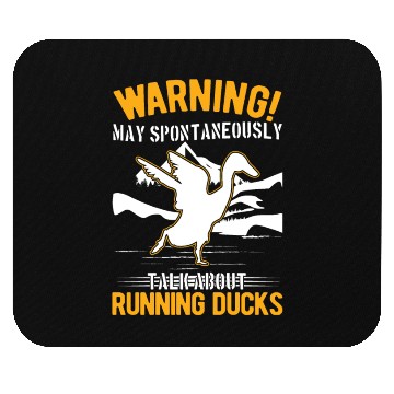 Discover May Spontaneously Talk About Running Ducks Mouse Pads