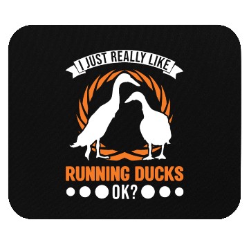 Discover I Just Really Like Running Ducks, Ok Duck Mouse Pads