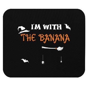 Discover I'm With The Banana - Halloween Mouse Pads