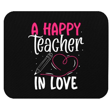 Discover A happy teacher in love Mouse Pads