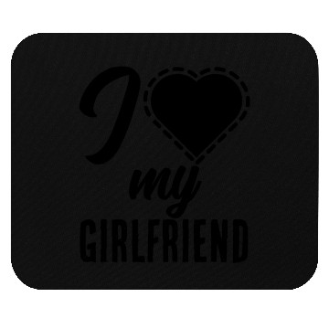 Discover I love my girlfriend Mouse Pads