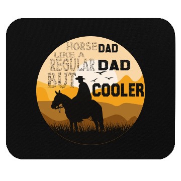 Discover horse dad like a regular dad but cooler Mouse Pads