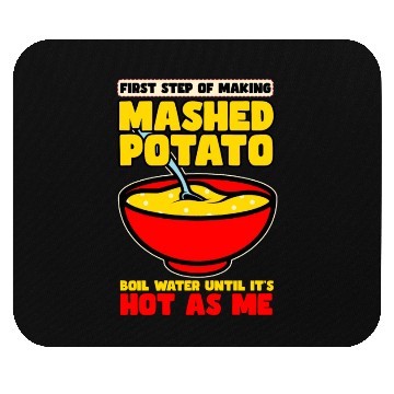 Discover First Step Of Making Mashed Potatoes Mouse Pads