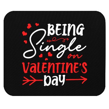 Discover Being Single On Valentine's Day Hearts Solo Mouse Pads