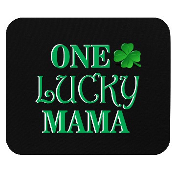 Discover One Lucky Mama, St Patrick's Days Mouse Pads