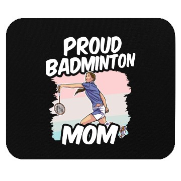 Discover Proud Badminton Mom Match Player Team Lover Mouse Pads