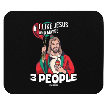 Discover I Like Jesus And Maybe 3 People Mouse Pads