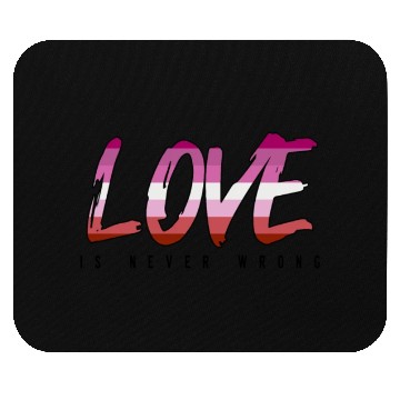 Discover LGBTQ Love is never wrong Mouse Pads