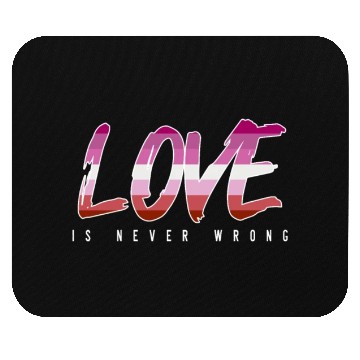 Discover LGBTQ Love is never wrong Mouse Pads