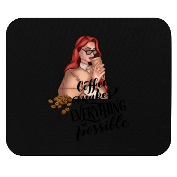 Discover Coffee makes everything possible Mouse Pads