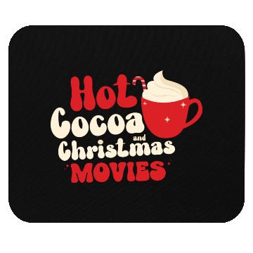 Discover Hot cocoa Christmas movies Mouse Pads