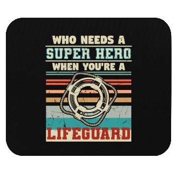 Discover Who Needs A Super Hero Lifeguard Mouse Pads
