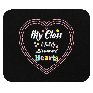 Discover My Class Is Full Of SweetHearts Teacher Mouse Pads