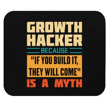 Discover Humorous Growth Hacker Quote Mouse Pads