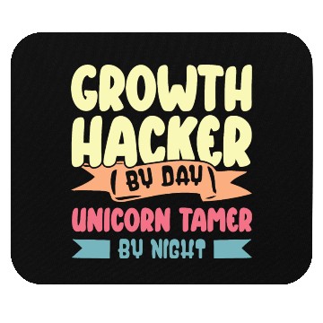 Discover Growth Hacker By Day Unicorn Tamer By Night Mouse Pads