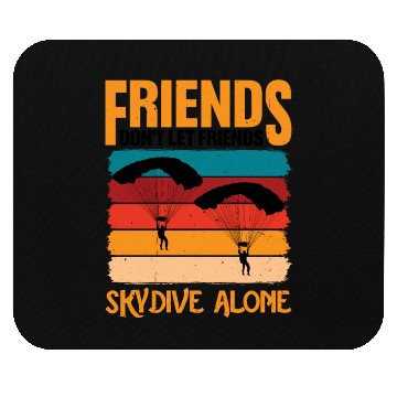 Discover Friends Don't Let Friends Skydive Alone 2 Mouse Pads