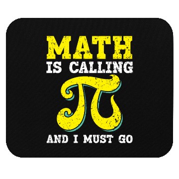 Discover Math Is Calling And I Must Go Mathematician Pi Day Mouse Pads