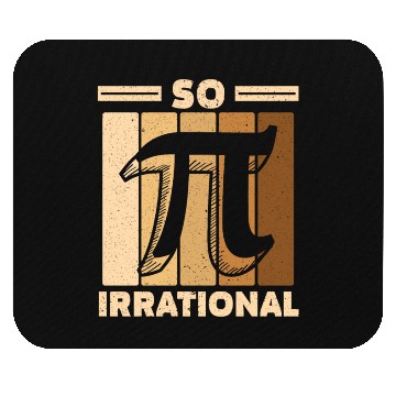 Discover So Irrational Math Lover Math Teacher Pi Day Mouse Pads