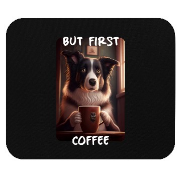 Discover Border Collie - But First Coffee (en) 3 Mouse Pads