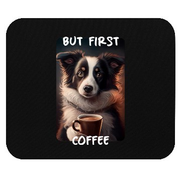 Discover Border Collie - But First Coffee (en) 1 Mouse Pads