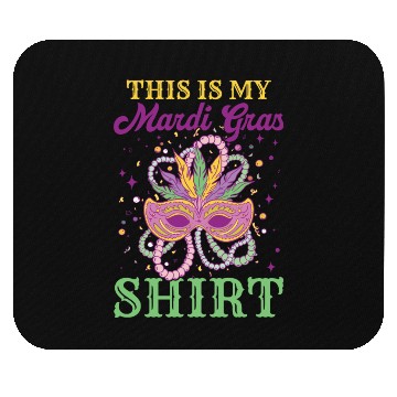Discover Mardi Gras - This Is My Mardi Gras Mouse Pads
