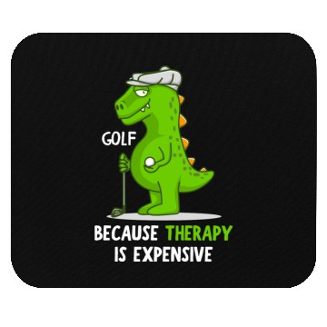 Discover Golf Because Therapy Is Expensive Funny Golfers Mouse Pads