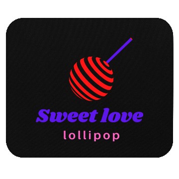 Discover Sweet love -lollipop Mouse Pads