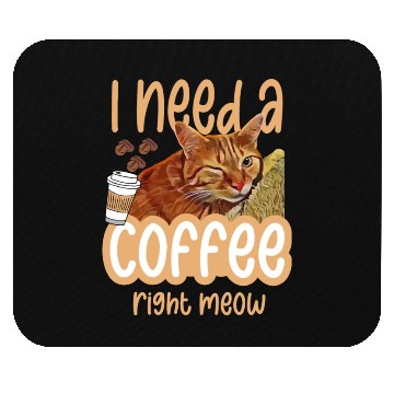 Discover I need a coffee right meow 01 Mouse Pads