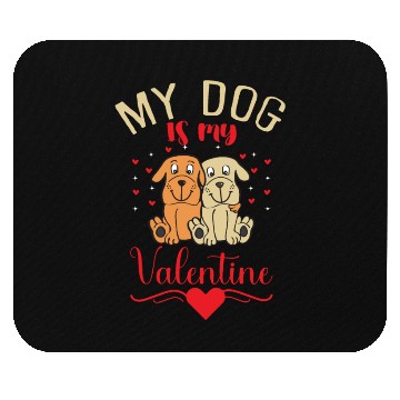 Discover My Dog Is My Valentine Mouse Pads