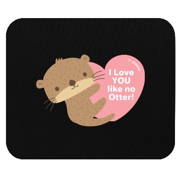 Discover Cute I Love You Like No Otter Mouse Pads