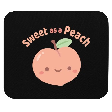 Discover Cute Sweet As A Peach Compliment Mouse Pads