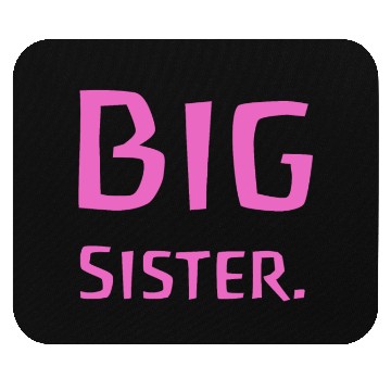 Discover Big Sister Pink - Baby Birth Family Baptism Mouse Pads