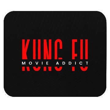 Discover Kung fu movie addict Mouse Pads