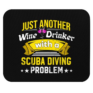 Discover Wine Drinker with Scuba Diving Problem Wine Lover Mouse Pads