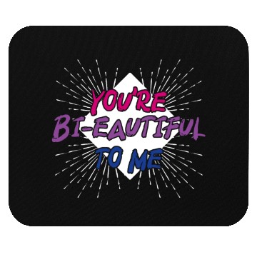 Discover You're Bi-Eautiful To Me Bisexual Pride Mouse Pads