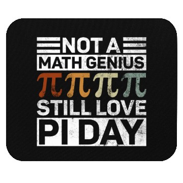 Discover Not A Math Genius Still Love Pi Day - Funny Pi Day Mouse Pads