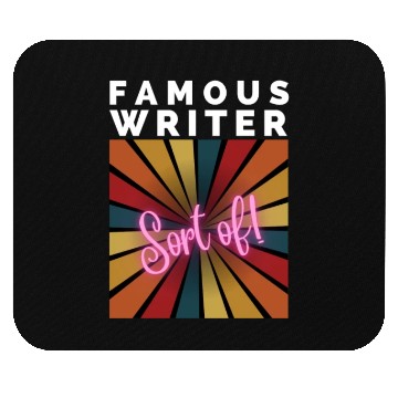 Discover FAMOUS WRITER, Sort of! Mouse Pads