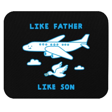 Discover Like Father Like Son Mouse Pads